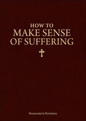How to Make Sense of Suffering