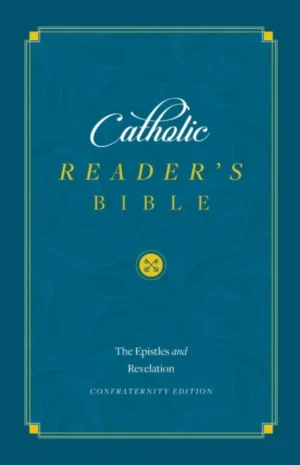 Catholic Reader's Bible: Epistles