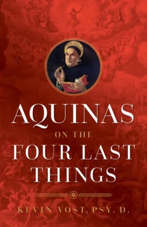 Aquinas on the Four Last Things