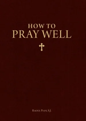 How to Pray Well
