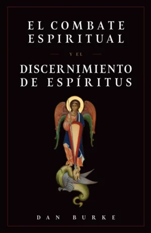 El Combate Espiritual Y El Discernimiento De Espiritus