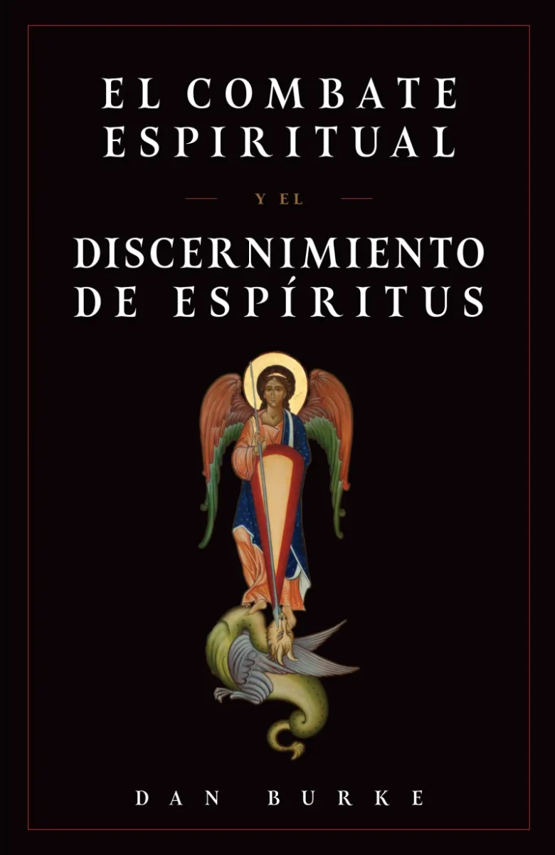 El Combate Espiritual Y El Discernimiento De Espiritus