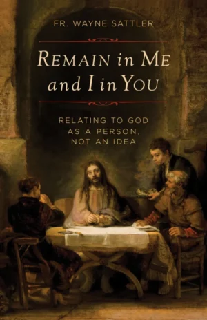 Remain in Me and I in You