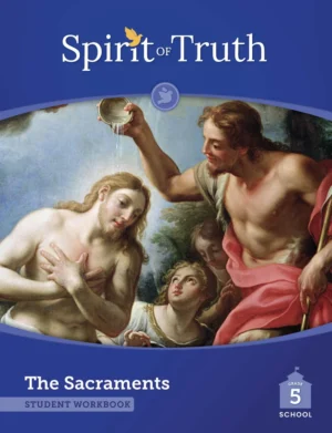 Spirit of Truth Grade 5 Student Workbook Second Edition
