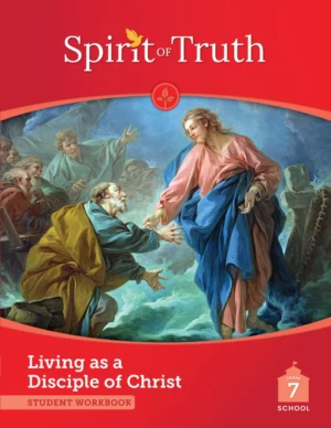 Spirit of Truth Grade 7 Student Workbook Second Edition