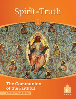 Spirit of Truth Grade 8 Student Workbook Second Edition