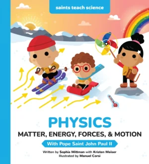 Tiny Saints Teach Science Physics
